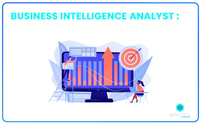 Complete Guide on Becoming Business Intelligence Analysts